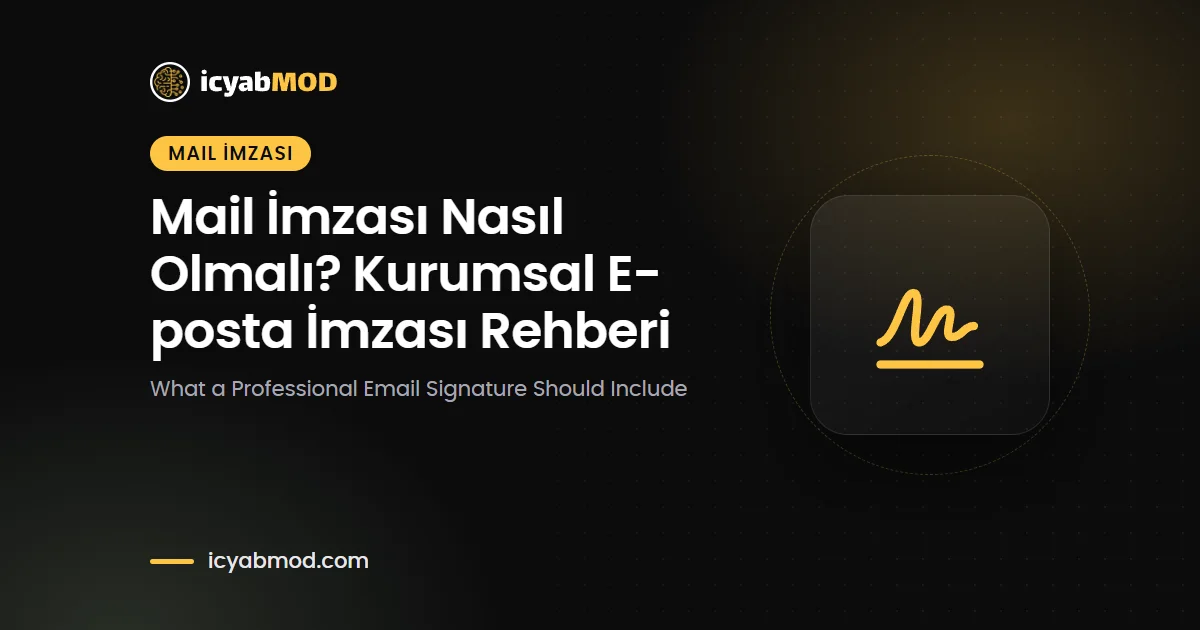 Mail İmzası Nasıl Olmalı? Kurumsal E-posta İmzası Rehberi