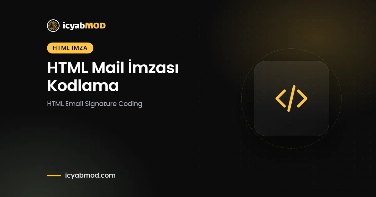 HTML Mail İmzası Kodlama